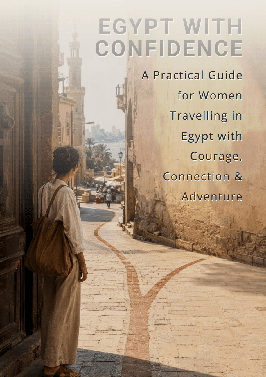Cover of Egypt With Confidence: A Practical Guide for Women Travelling in Egypt: Connection, Courage & Adventure.